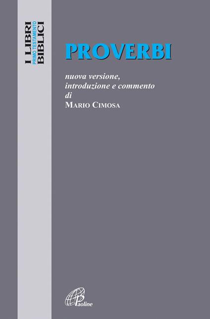 Proverbi. Nuova versione, introduzione e commento - Mario Cimosa - copertina