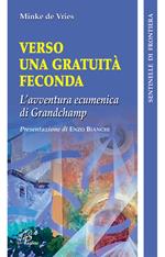 Verso una gratuità feconda. L'avventura ecumenica di Grandchamp