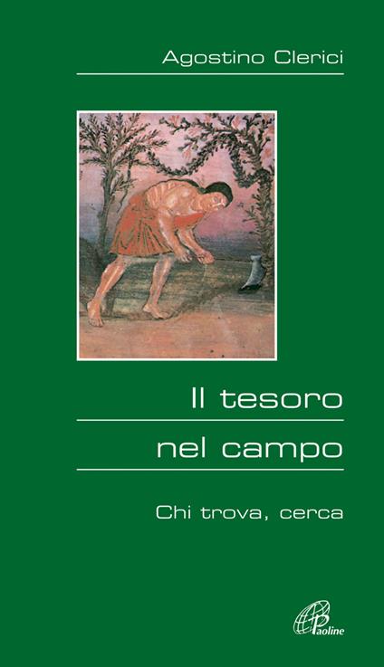 Il tesoro nel campo. Chi trova, cerca - Agostino Clerici - copertina