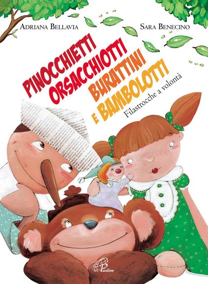 Pinocchietti, orsacchiotti, burattini e bambolotti. Filastrocche a volontà. Ediz. illustrata - Adriana Bellavia - copertina