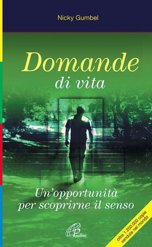 Domande di vita. Un'opportunità per scoprirne il senso - Nicky Gumbel - copertina