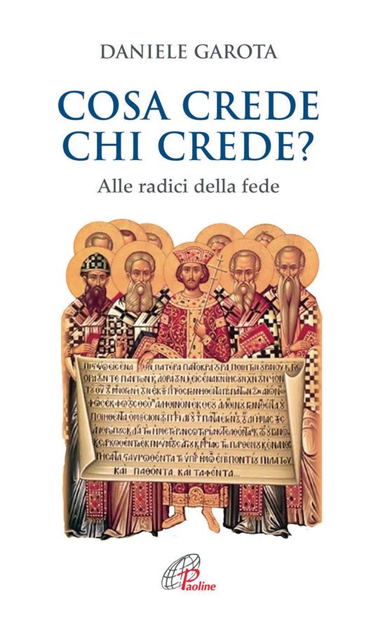 Cosa crede chi crede? Alle radici della fede - Daniele Garota - copertina