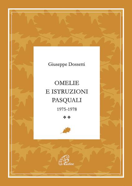 Omelie e istruzioni pasquali 1975-1978 - Giuseppe Dossetti - copertina