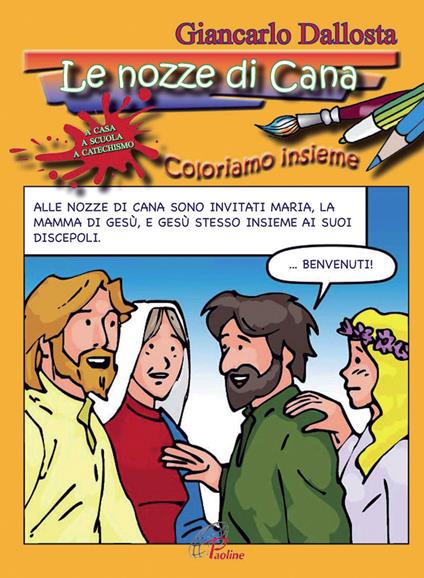 Le nozze di Cana. Coloriamo insieme. Ediz. illustrata - Giancarlo Dallosta - copertina