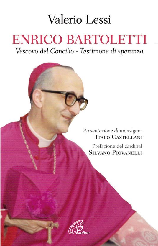 Enrico Bartoletti. Vescovo del Concilio - Testimone di speranza - Valerio Lessi - copertina