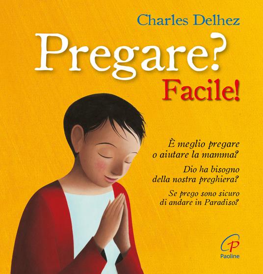 Pregare? Facile! Ediz. illustrata - Charles Delhez - copertina