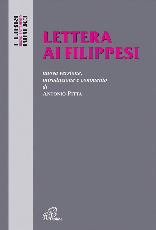 Lettera ai Filippesi. Nuova versione, introduzione e commento - Antonio Pitta - copertina