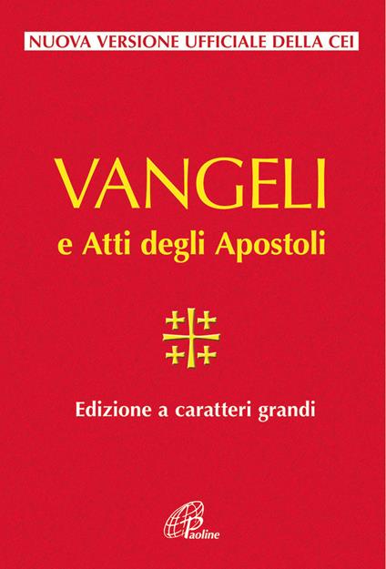 Vangelo e Atti degli Apostoli. Ediz. a caratteri grandi - copertina