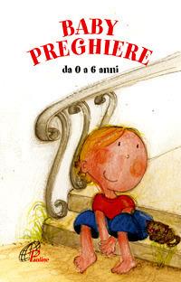 Baby preghiere. Ediz. illustrata - Paola Ardemagni - copertina