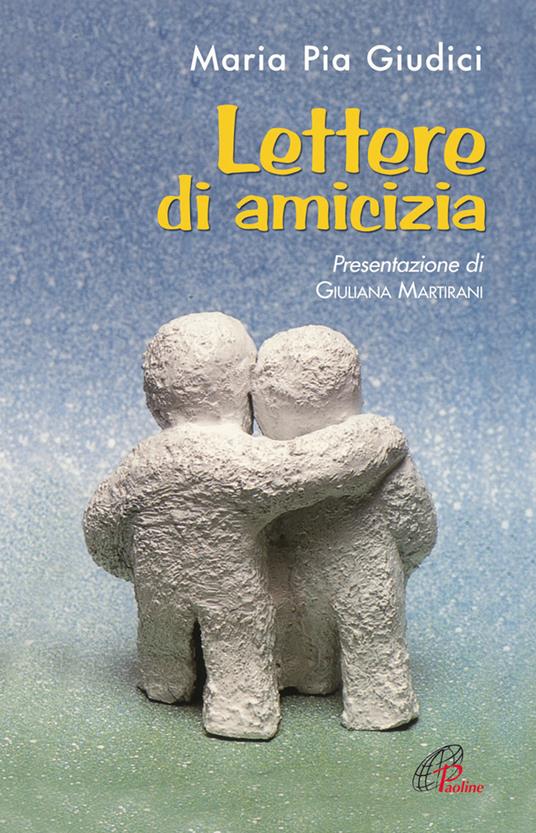 Lettere di amicizia - Maria Pia Giudici - copertina