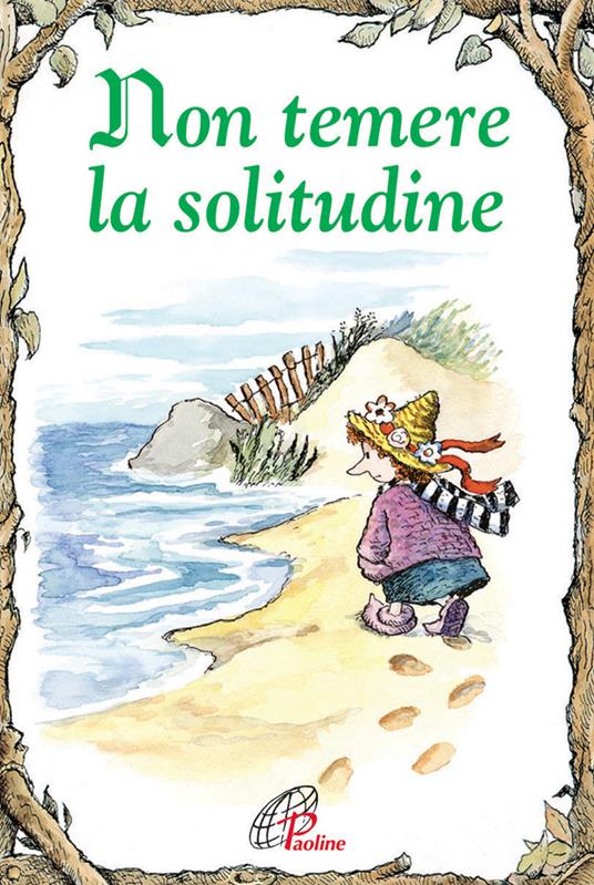 Non temere la solitudine. Ediz. illustrata - Daniel Grippo - copertina