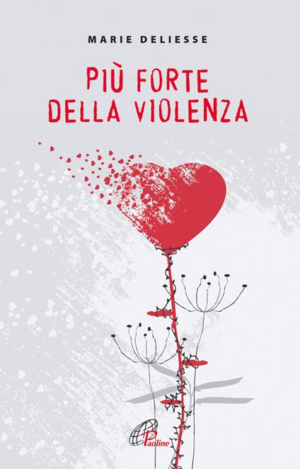 Più forte della violenza - Marie Deliesse - copertina