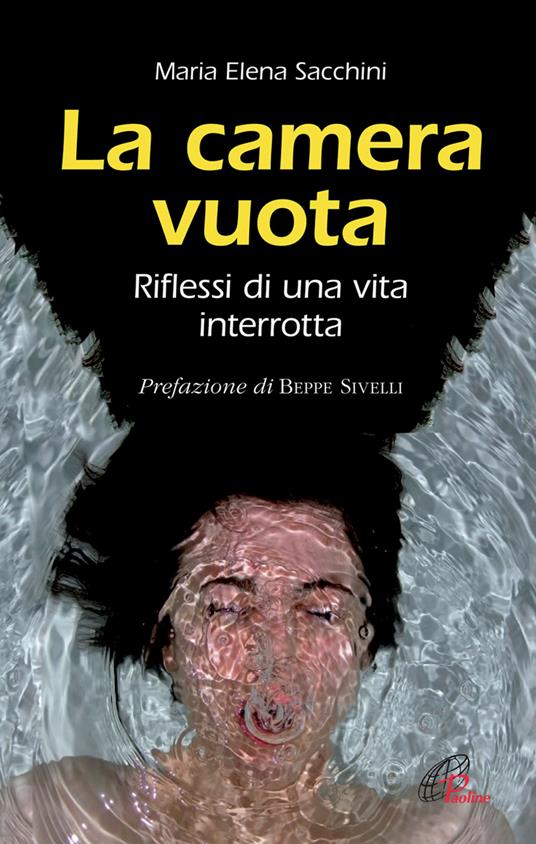 La camera vuota. Riflessi di una vita interrotta - Maria Elena Sacchini - copertina