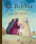 La Bibbia per i ragazzi. Ediz. illustrata