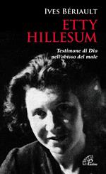 Etty Hillesum. Testimone di Dio nell'abisso del male