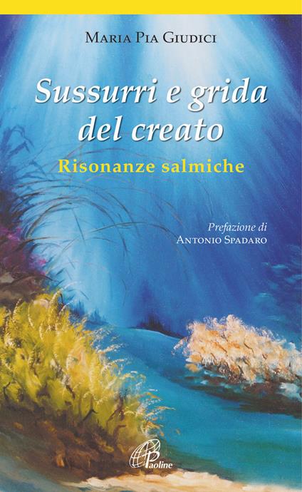 Sussurri e grida del creato. Risonanze salmiche - Maria Pia Giudici - copertina