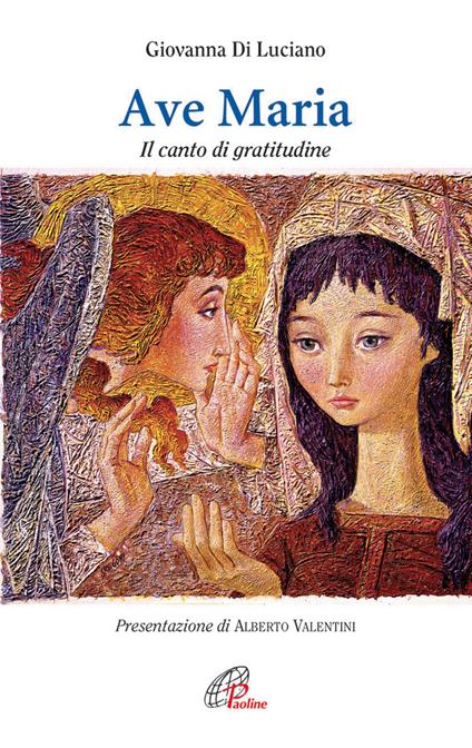 Ave Maria. Il canto di gratitudine - Giovanna Di Luciano - copertina