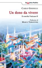 Un dono da vivere. Il concilio Vaticano II