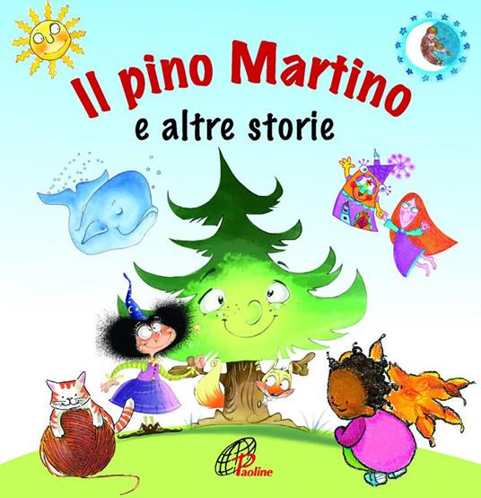 Il pino Martino e altre storie. Ediz. illustrata - Marcella Blasiol - copertina