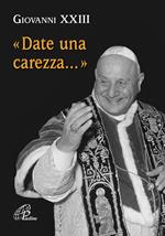 Date una carezza...