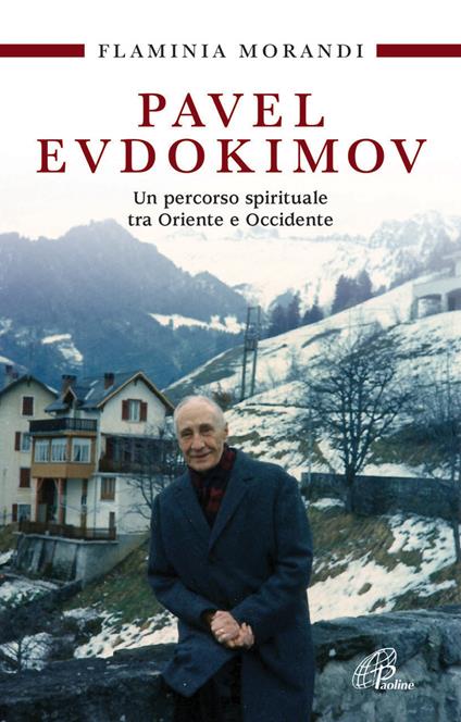 Pavel Evdokimov. Un percorso spirituale tra Oriente e Occidente - Flaminia Morandi - copertina