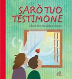 Sarò tuo testimone. Album ricordo della cresima