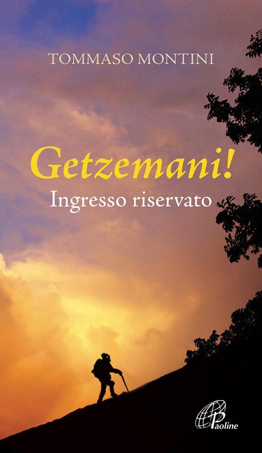 Getzemani! Ingresso riservato - Tommaso Montini - copertina