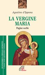 La Vergine Maria. Pagine scelte