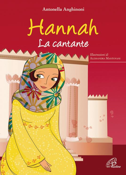 Hannah. La cantante. Ediz. illustrata - Antonella Anghinoni - copertina