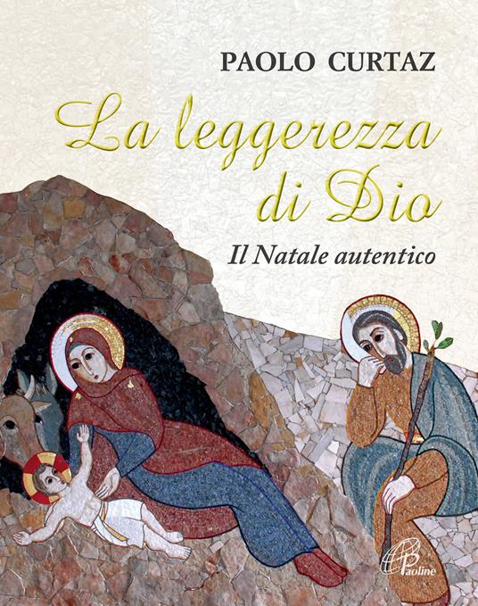 La leggerezza di Dio. Il Natale autentico - Paolo Curtaz - copertina