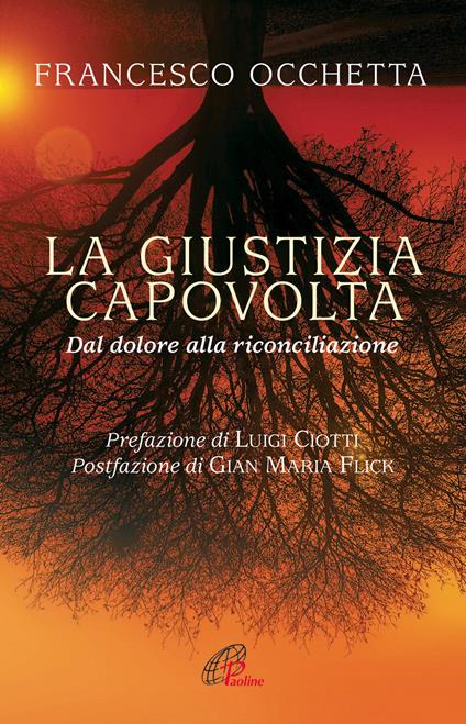 La giustizia capovolta. Dal dolore alla riconciliazione - Francesco Occhetta - copertina