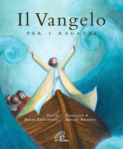 Il vangelo per i ragazzi. Ediz. illustrata - Silvia Zanconato - copertina