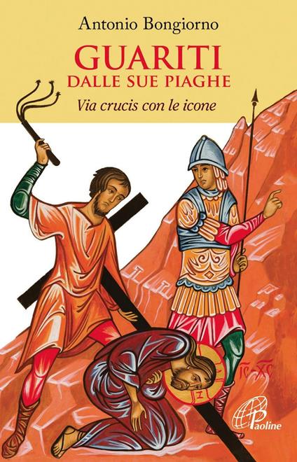 Guariti dalle sue piaghe. Via Crucis con le icone - Antonio Bongiorno - copertina