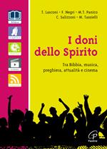 I doni dello spirito. Tra bibbia, musica, preghiera, attualità e cinema