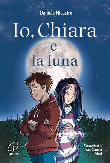 Io, Chiara e la luna. Ediz. illustrata - Daniele Nicastro - copertina