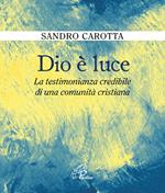 Dio è luce. La testimonianza credibile di una comunità cristiana