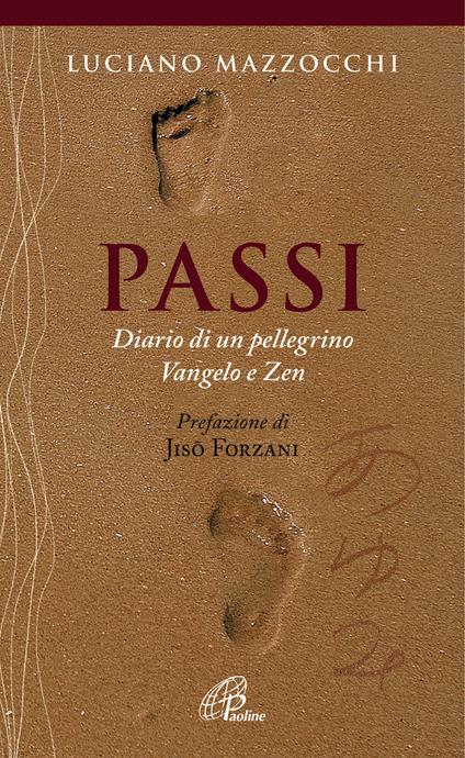 Passi. Diario di un pellegrino Vangelo e Zen - Luciano Mazzocchi - copertina