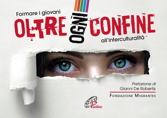 Oltre ogni confine. Formare i giovani all'interculturalità - Fabio Baggio,Beltrami Gabriele,Antonella Mattei - copertina