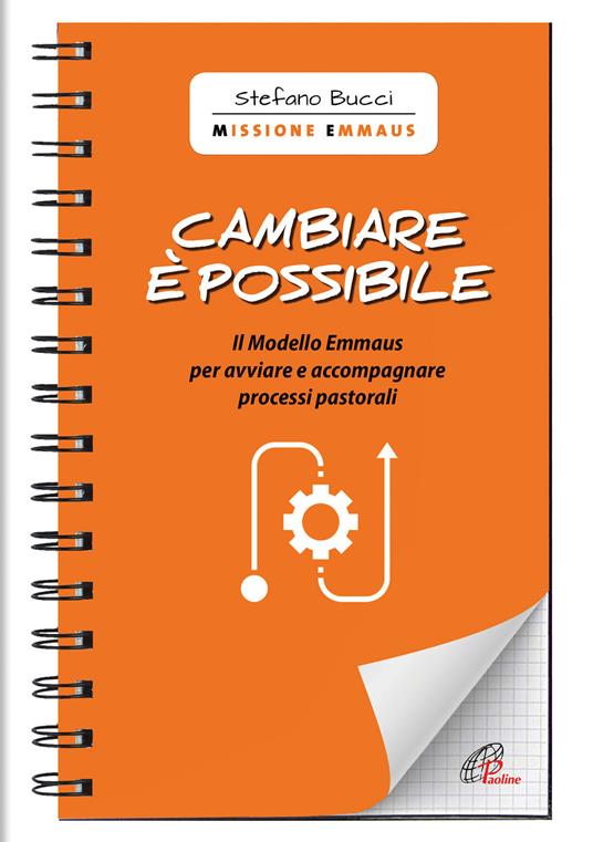 Cambiare è possibile. Il modello Emmaus per avviare e accompagnare processi pastorali - Stefano Bucci - copertina