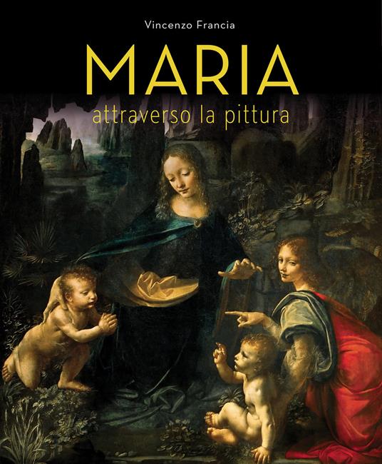 Maria attraverso la pittura - Vincenzo Francia - copertina