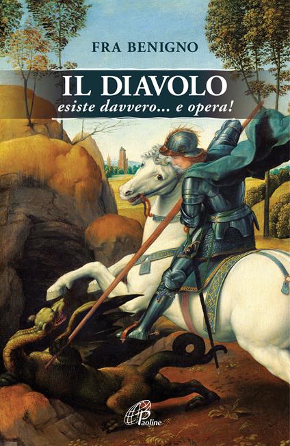 Il Diavolo esiste davvero... e opera! - Benigno (Fra) - copertina