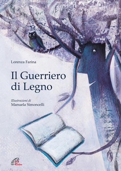 Il guerriero di legno - Lorenza Farina - copertina