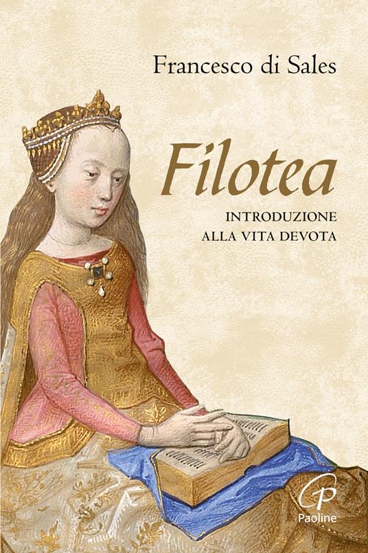 Filotea. Introduzione alla vita devota. Nuova ediz. - Francesco di Sales (san) - copertina