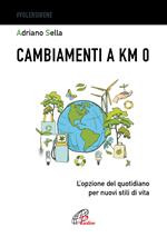 Cambiamenti a km 0. L'opzione del quotidiano per nuovi stili di vita