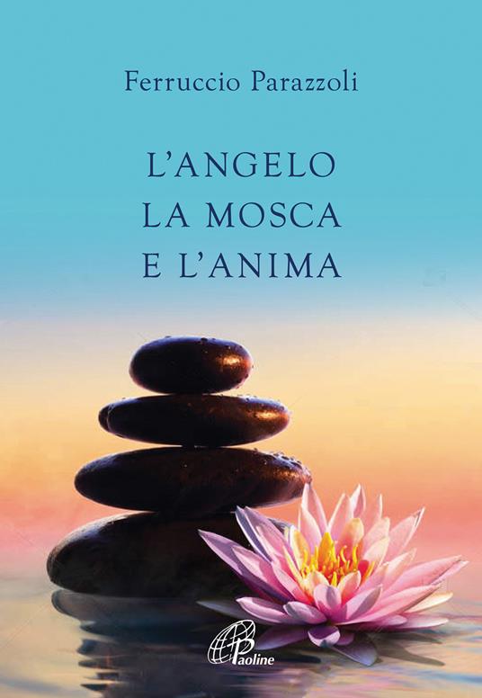 L' angelo, la mosca e l'anima - Ferruccio Parazzoli - copertina