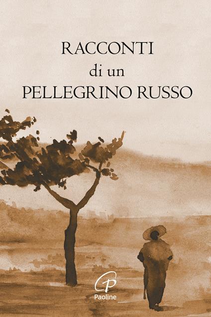 Racconti di un pellegrino russo. Ediz. illustrata - Anonimo - copertina