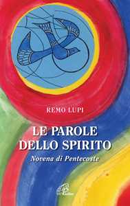 Image of Le parole dello spirito. Novena di Pentecoste