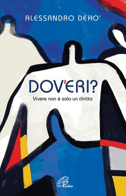 Dov'eri? Vivere non è solo un diritto - Alessandro Deho' - copertina