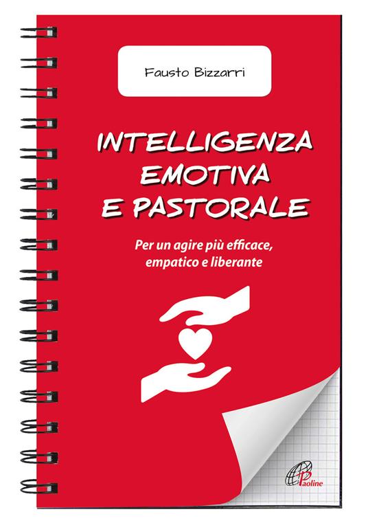 Intelligenza emotiva e pastorale. Per un agire più efficace, empatico e liberante - Fausto Bizzarri - copertina