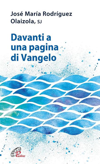 Davanti a una pagina di Vangelo - José María Rodríguez Olaizola - copertina